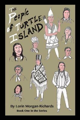 The People of Turtle Island: Book One in the Series by Lorin Morgan-Richards