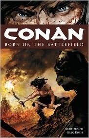 Conan, Vol. 0: Born on the Battlefield by Greg Ruth, Kurt Busiek