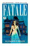 Fatale, Vol. 4: As Lágrimas do Céu by Ed Brubaker