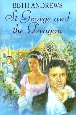 St George and the Dragon by Beth Andrews