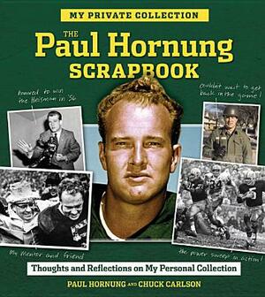 The Paul Hornung Scrapbook by Chuck Carlson, Paul Hornung