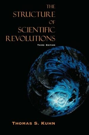 The Structure of Scientific Revolutions by Thomas S. Kuhn