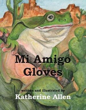 Mi Amigo Gloves by Katherine Allen
