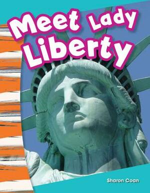 Meet Lady Liberty (Kindergarten) by Sharon Coan