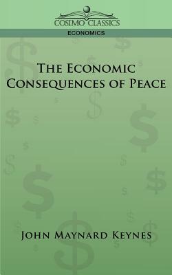 The Economic Consequences of Peace by John Maynard Keynes