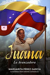 Juana, la Avanzadora  by Margarita Pérez García