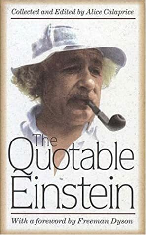 The Quotable Einstein by Alice Calaprice