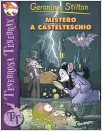 Mistero a Castelteschio by Geronimo Stilton