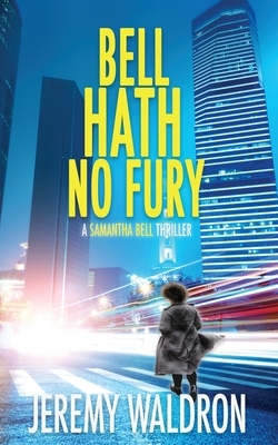 Bell Hath No Fury by Jeremy Waldron