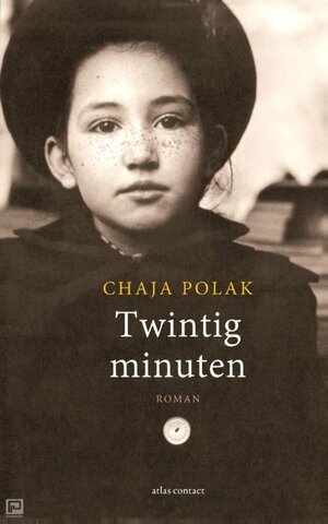 Twintig minuten by Chaja Polak
