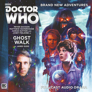 Doctor Who: Ghost Walk by James Goss