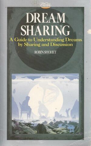 Dream Sharing by Robin Shohet