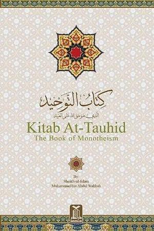 Kitab At-Tawhid – The Book of Monotheism by محمد بن عبد الوهاب, محمد بن عبد الوهاب, Darussalam