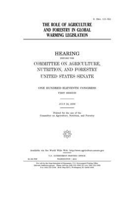 The role of agriculture and forestry in global warming legislation by United States Congress, United States Senate, Committee on Agriculture Nutr (senate)