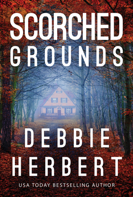 Scorched Grounds by Debbie Herbert