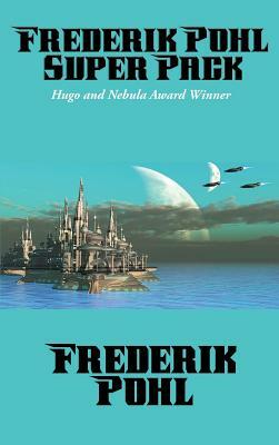 Frederik Pohl Super Pack by Frederik Pohl