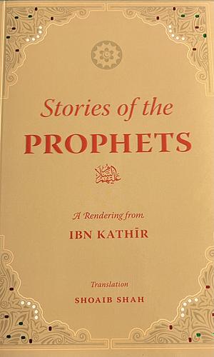 Stories of the Prophets by Ibn Kathir