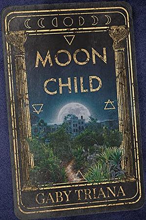 Moon Child by Gaby Triana