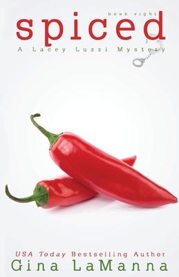 Lacey Luzzi: Spiced: a humorous, cozy mystery! by Gina LaManna