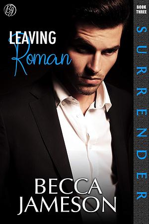 Leaving Roman by Becca Jameson