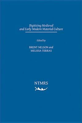 Digitizing Medieval and Early Modern Culture, Volume 426 by 