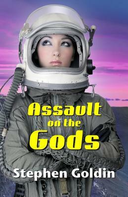 Assault on the Gods by Stephen Goldin