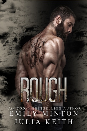 Rough by Julia Keith, Emily Minton