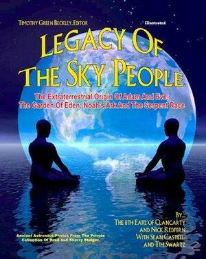 Legacy of the Sky People by Brinsley Le Poer Trench, Timothy Green Beckley, Nick Redfern, Sean Casteel, William Kern, Tim R. Swartz