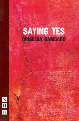 Saying Yes by Griselda Gambaro