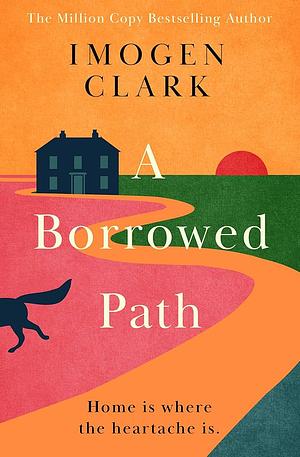 A Borrowed Path by Imogen Clark