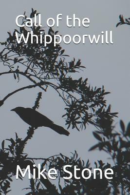 Call of the Whippoorwill by Mike Stone