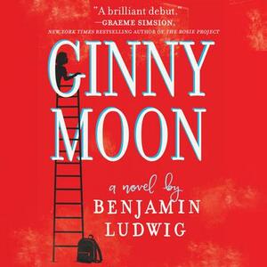 Ginny Moon by Benjamin Ludwig