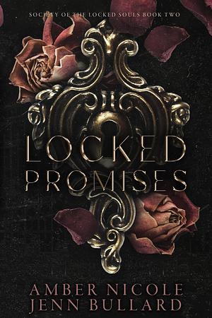 Locked Promises by Amber Nicole, Jenn Bullard