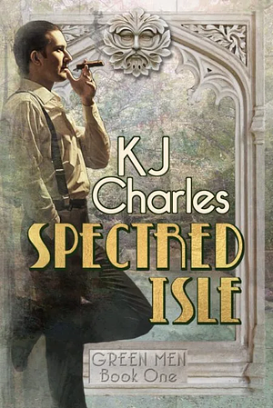 Spectred Isle by KJ Charles