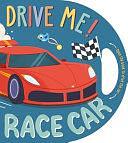 Drive Me! Race Car: Interactive Driving Book by IglooBooks