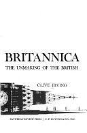 Pox Britannica: The Unmaking of the British by Clive Irving