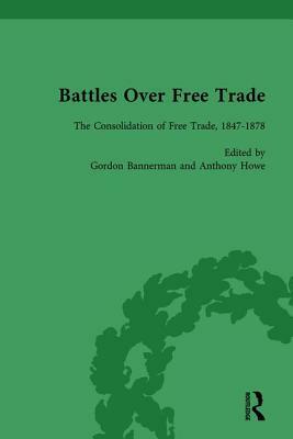 Battles Over Free Trade, Volume 2: Anglo-American Experiences with International Trade, 1776-2008 by Anthony Howe, Gordon Bannerman, Mark Duckenfield