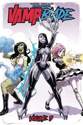 Vampblade Volume 5: Danger Doll Squad by Jason Martin