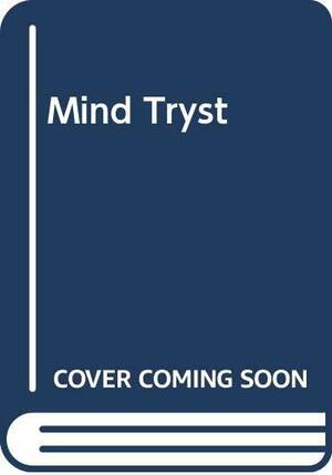 Mind Tryst by Robyn Carr