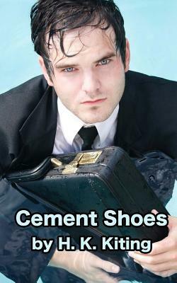 Cement Shoes by H. K. Kiting