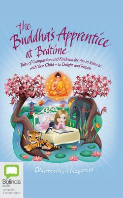 The Buddha's Apprentice at Bedtime by Dharmachari Nagaraja