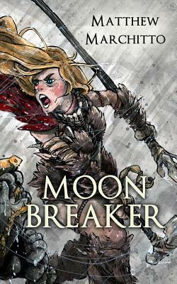 Moon Breaker by Matthew Marchitto