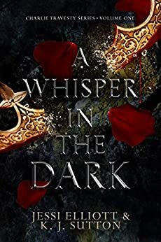 A Whisper in the Dark by K.J. Sutton, Jessi Elliott