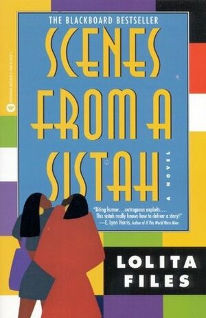 Scenes from a Sistah by Lolita Files