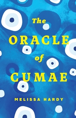 The Oracle of Cumae by Melissa Hardy
