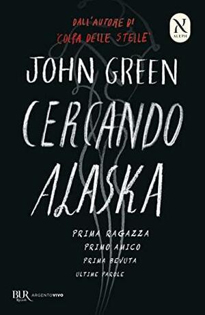 Cercando Alaska by John Green