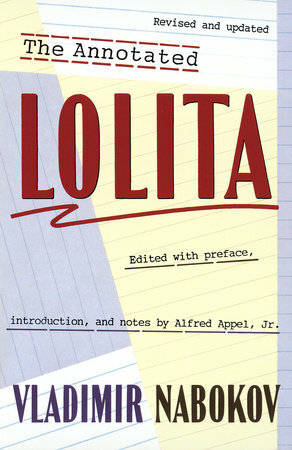 The Annotated Lolita: Revised and Updated by Alfred Appel, Vladimir Nabokov