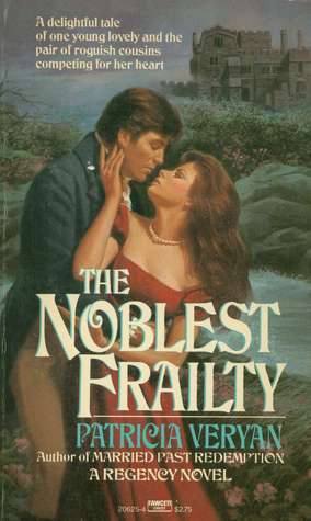 The Noblest Frailty by Patricia Veryan
