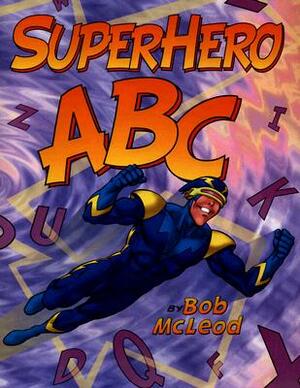 Superhero ABC by Bob McLeod