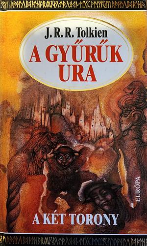 A Gyűrűk Ura: A két torony by J.R.R. Tolkien